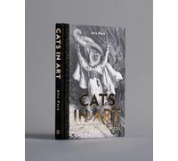 Cats in Art: From Prehistoric to Neo-Pop Masterpieces by Paré, Alix [Hardback]
