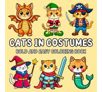 Cats In Costumes Bold and Easy Coloring book: 50 Adorable Cats Cute and Relaxing Designs for Adults and Kids to Calm Down, Reduce Anxiety and Relaxation