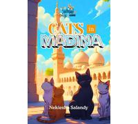 Cats in Madina: Join the playful cats of Madina as they explore sunny streets, busy markets, and peaceful mosques.