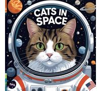 Cats in Space Coloring Book: A Fun and Relaxing Coloring Book for All Ages Featuring Adorable Cats, Kittens, Rockets, Planets, Stars, UFOs, and Silly Space Adventures (Funny Cat Coloring Book)