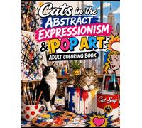 Cats in the Abstract Expressionism and Pop Art: Adult Coloring Book