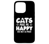 Cats Make Me Happy You Not So Much Humans Make My Head Hurt Coque pour iPhone 15 Pro Max