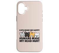 Cats Make Me Very Happy Humans Make My Head Hurt Cat Lover Coque pour iPhone 16 Plus