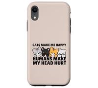 Cats Make Me Very Happy Humans Make My Head Hurt Cat Lover Coque pour iPhone XR