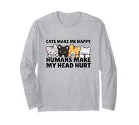 Cats Make Me Very Happy Humans Make My Head Hurt Cat Lover Manche Longue