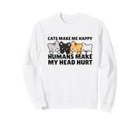 Cats Make Me Very Happy Humans Make My Head Hurt Cat Lover Sweatshirt