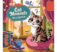 Cats Moments: Cozy Coloring Book for Adults and Teens Inspired by Hygge. Bold & Easy Designs for Stress Relief and Relaxation