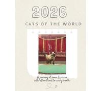 Cats of the World 2026 Calendar: A year of paws & places - with affirmations for every month
