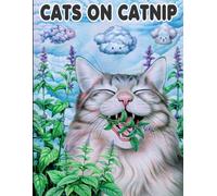 Cats On Catnip: A Psychedelic Coloring Book Journey