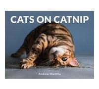 Cats on Catnip by Andrew Marttila Andrew Marttila (Auteur)