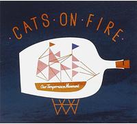 Cats on Fire - Our Temperance Movement [Import]