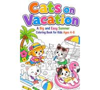 Cats on Vacation: A Big and Easy Summer Coloring Book for Kids Ages 4-8