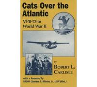Cats over the Atlantic: Vpb-73 in World War II by Robert L. Carlisle (1995-04-04)