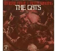 Cats, The - Where Have I Been Wrong / The Greatest Thing - Columbia - 1C 006-24 248
