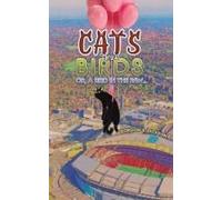 Cats Versus Birds; Or, A Bird In The Paw...