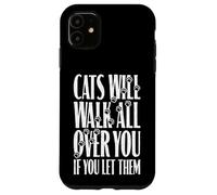 Cats Will Walk All Over You Funny Cat Lover Paw Print Citation Coque pour iPhone 11