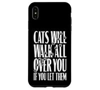 Cats Will Walk All Over You Funny Cat Lover Paw Print Citation Coque pour iPhone XS Max