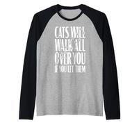 Cats Will Walk All Over You Funny Cat Lover Paw Print Citation Manche Raglan