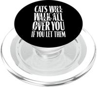Cats Will Walk All Over You Funny Cat Lover Paw Print Citation PopSockets PopGrip pour MagSafe