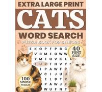 Cats Word Search Puzzle Book for Seniors: 100 Easy Cat and Kitten Puzzles in Extra Large Print 40 pt Font for Low Vision, Memory Care and Dementia