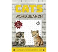 Cats Word Search Puzzle Book: Relax and Unwind with over 50 Fun & Stress-Relieving Puzzles | 6x9 Easy to Read Print | Perfect Gift for Cat Lovers of ... on Vacations, Holidays, and Leisure Time