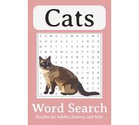 Cats Word Search Puzzles: Cat Lovers Word Search Puzzles for Cat Lovers: 55 Relaxing Word Search Puzzles on Breeds, Kittens & Felines | 6x9 inches, ... Gift for vacations, holidays, and free times