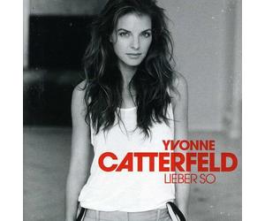 Catterfeld, Yvonne - Lieber So [Import]