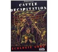 Cattle Decapitation - Ecologie Gore