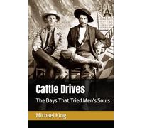 Cattle Drives: The Days That Tried Men's Souls