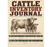 Cattle Inventory Journal: Detailed herd organizer for ranchers to document animal IDs, breeds, sex, birth dates, ownership status, locations, and notes