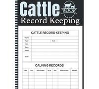 Cattle Record Keeping Book: Easy Livestock Management Logbook for Farmers and Ranchers: Track Health, Breeding, Feeding, and Production Details - Simple and Organized Farm Record Notebook