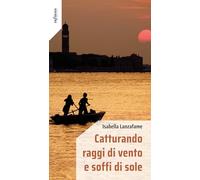 Catturando raggi di vento e soffi di sole