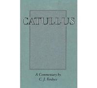 Catullus C.J. Fordyce, Gaius Valerius Catullus (Auteur)