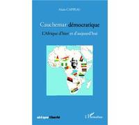 Alain Cappeau – Cauchemar démocratique – L'Afrique d'hier et d'aujourd'hui – Broché
