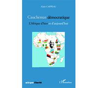 Alain Cappeau – Cauchemar démocratique – L'Afrique d'hier et d'aujourd'hui – Broché