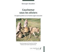 Cauchemar sous les oliviers: Un appelé pacifiste sur la frontière algéro-marocaine