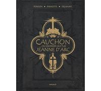 Xavier Dorison – Cauchon... ou l'homme qui tua Jeanne d'Arc – Relié – Dargaud