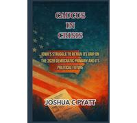 Caucus in Crisis: Iowa's Struggle to Retain Its Grip on the 2028 Democratic Primary and Its Political Future