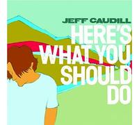 Caudill,Jeff - Here's What You Should Do [Import]