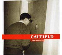 Caufield - I Love The Future