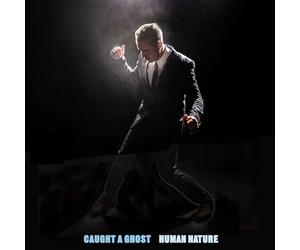 Caught a Ghost - Human Nature