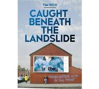 Caught Beneath the Landslide by Tim Rich Inconnu (Auteur)
