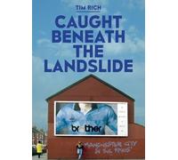 Caught Beneath The Landslide: Manchester City in the 1990s