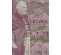 Caught Between Roosevelt & Stalin Dennis J. Dunn (Auteur)