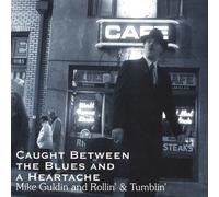 Caught Between The Blues & a Heartache