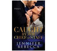 Caught By The Chief Of Staff