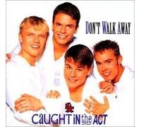 Caught in the Act - Don't Walk Away [Import]