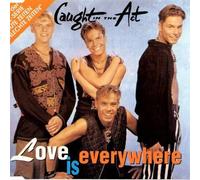Caught in the Act - Love is Everywhere