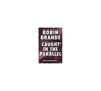 Caught In The Parallel (Parallelogram Quartet, Book 2)