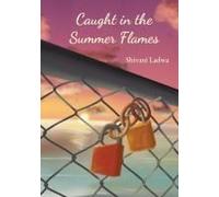 Caught In The Summer Flames